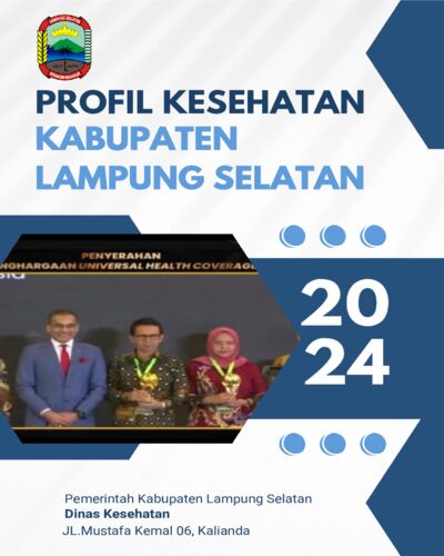 PROFIL KESEHATAN KABUPATEN LAMPUNG SELATAN KABUPATEN LAMPUNG SELATAN 2024